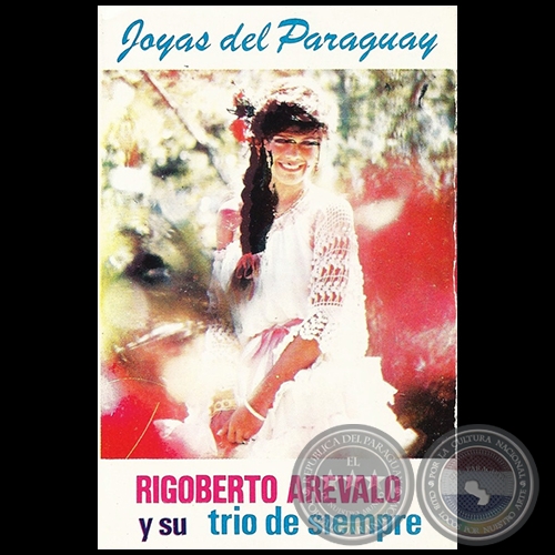 JOYAS DEL PARAGUAY - RIGOBERTO ÁREVALO Y SU TRÍO DE SIEMPRE - Año 1985